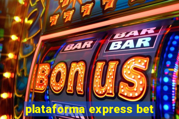 plataforma express bet