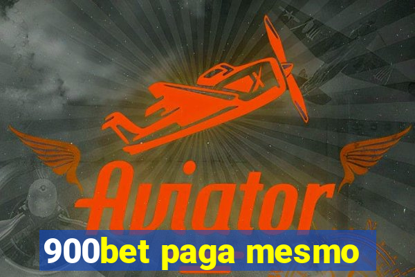 900bet paga mesmo