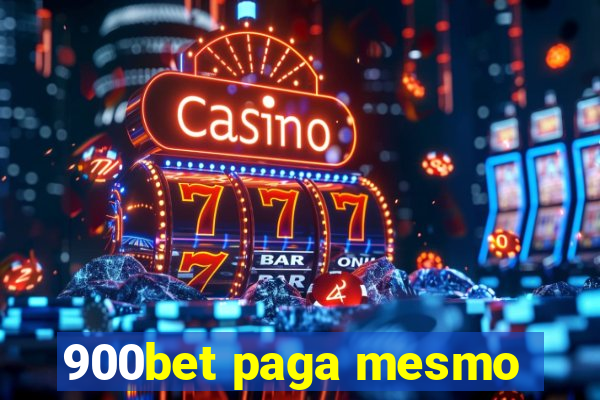 900bet paga mesmo