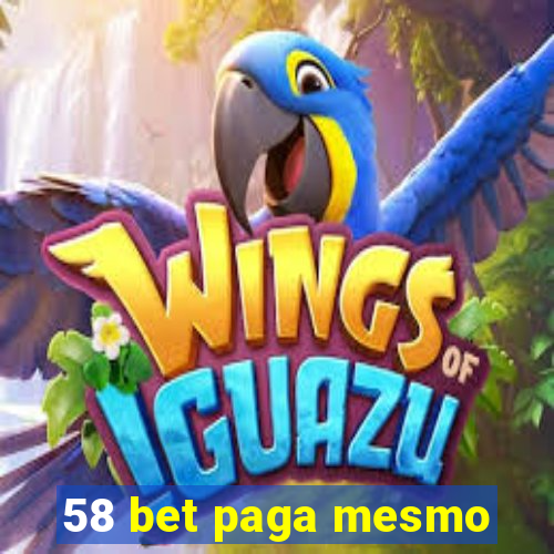 58 bet paga mesmo