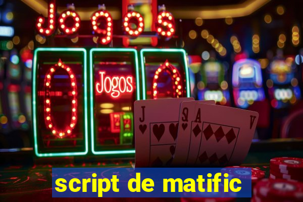 script de matific