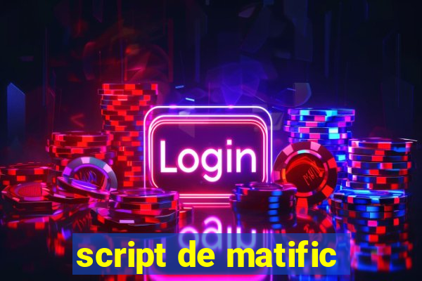 script de matific