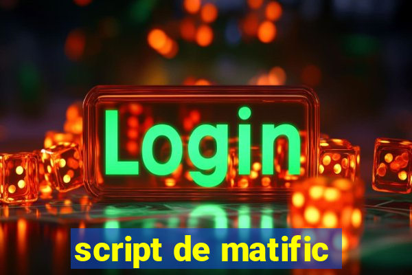 script de matific