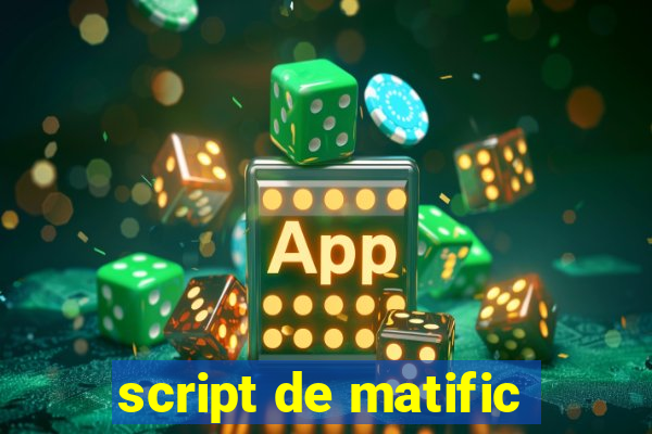 script de matific