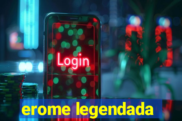 erome legendada