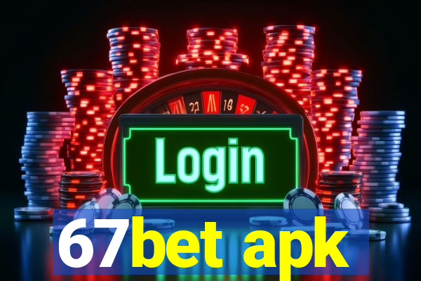 67bet apk