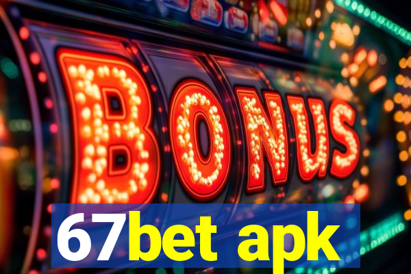 67bet apk