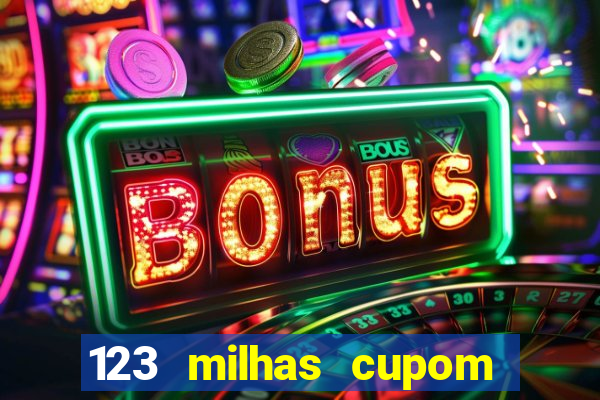 123 milhas cupom de desconto