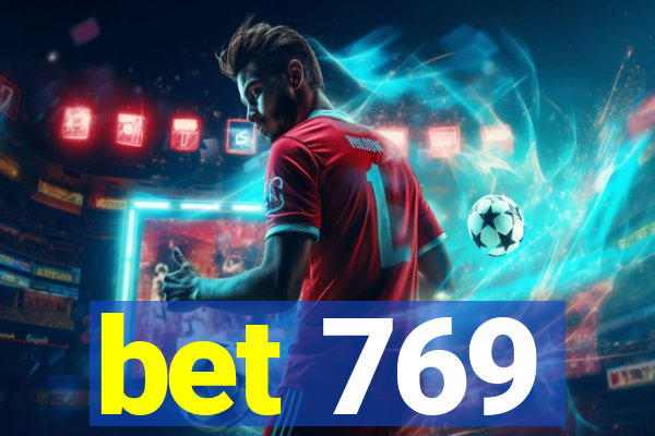 bet 769