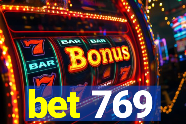 bet 769