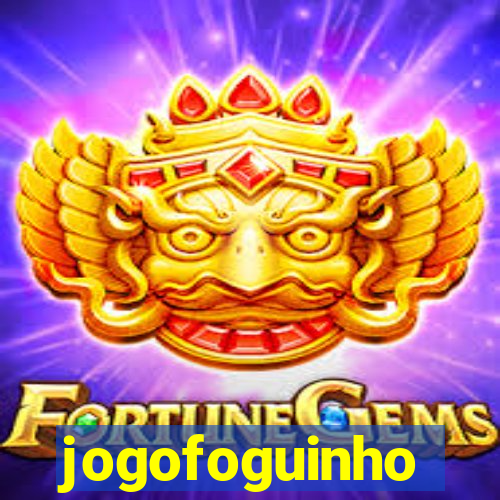 jogofoguinho