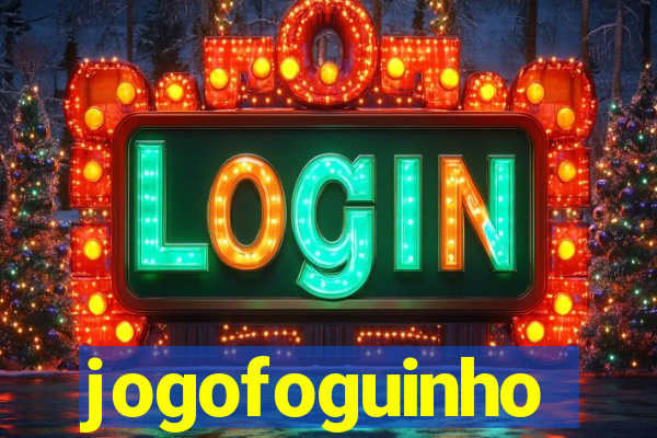 jogofoguinho