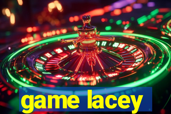 game lacey