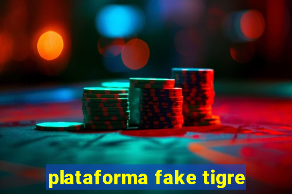 plataforma fake tigre