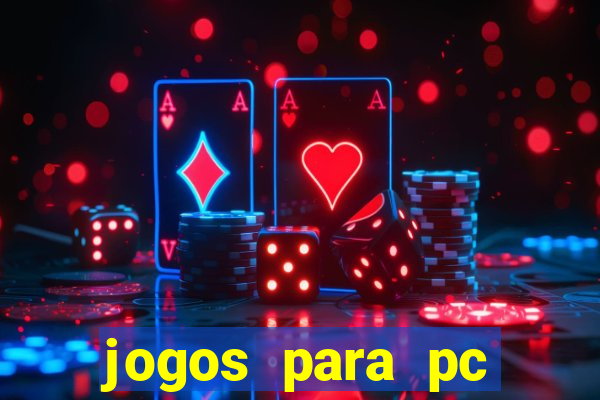 jogos para pc gratis windows 7