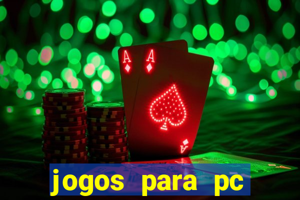 jogos para pc gratis windows 7