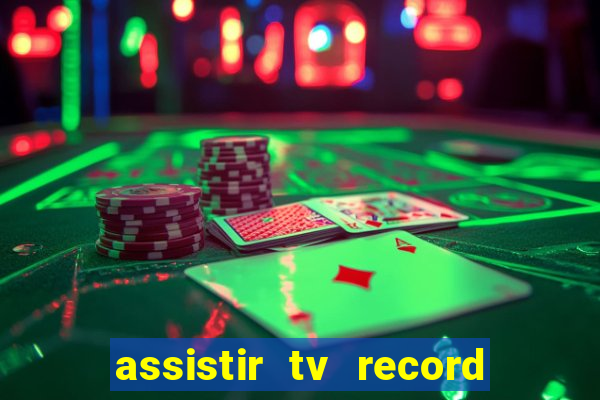 assistir tv record bahia ao vivo agora