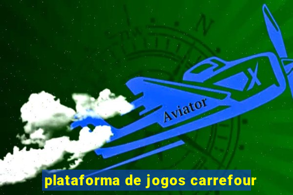 plataforma de jogos carrefour