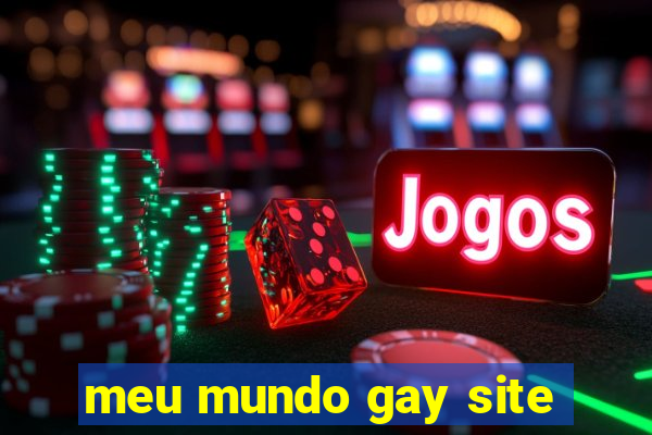 meu mundo gay site