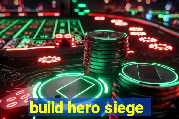 build hero siege