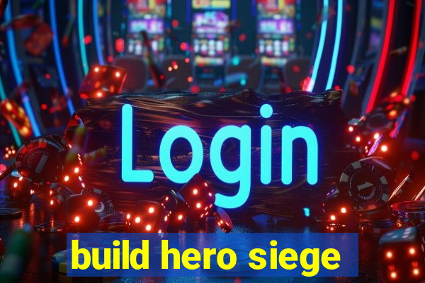 build hero siege