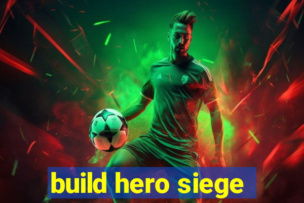 build hero siege