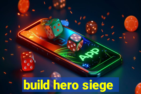 build hero siege