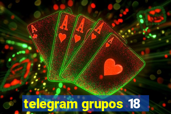 telegram grupos 18