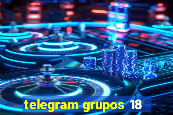 telegram grupos 18