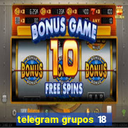 telegram grupos 18