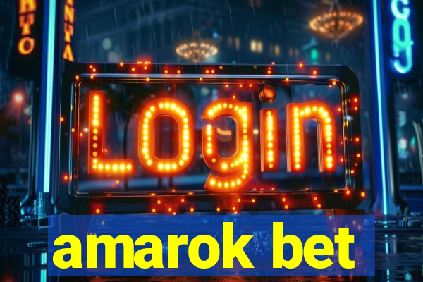 amarok bet