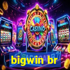 bigwin br