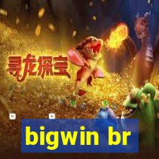 bigwin br