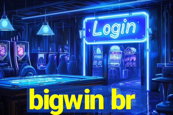 bigwin br