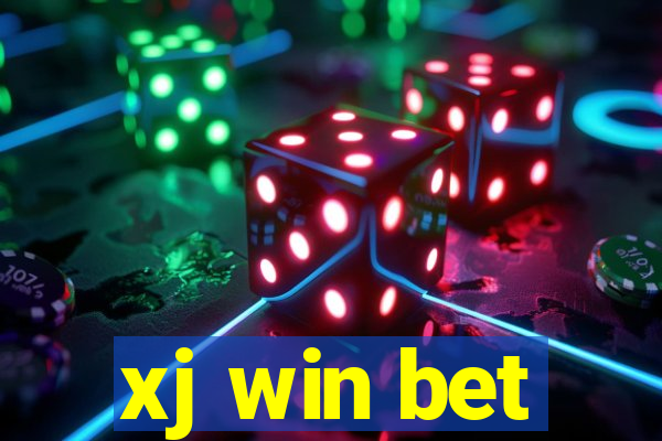 xj win bet