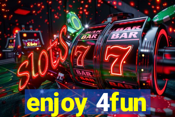 enjoy 4fun