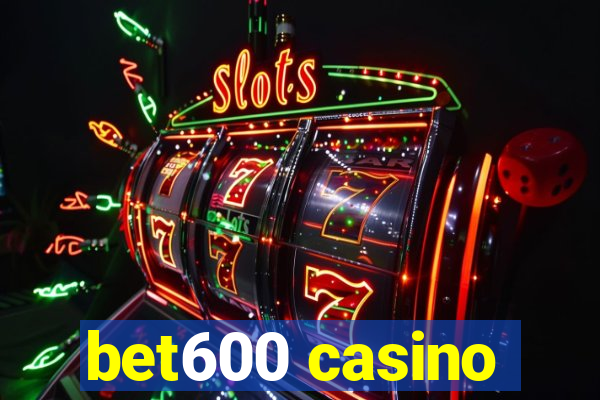 bet600 casino