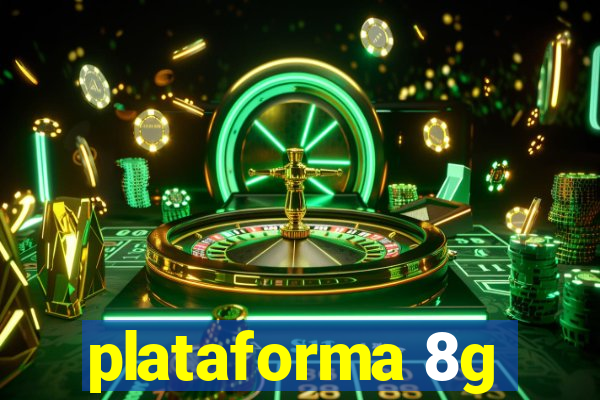 plataforma 8g