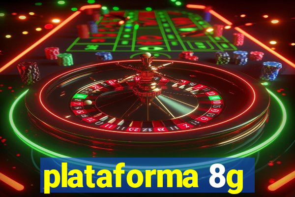 plataforma 8g