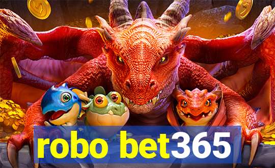 robo bet365