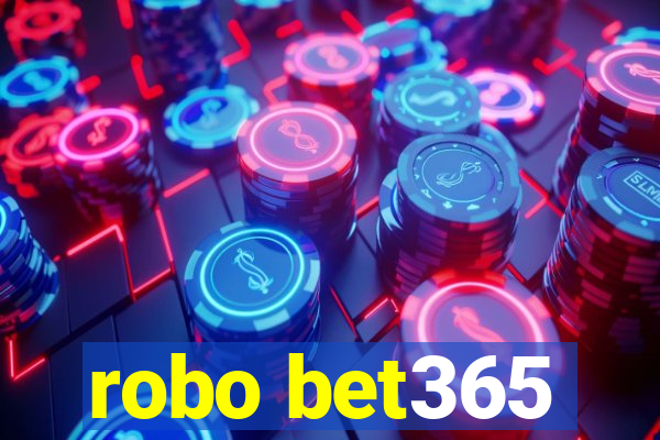 robo bet365