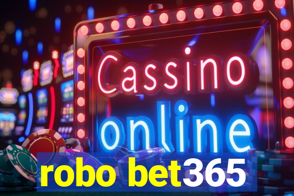 robo bet365