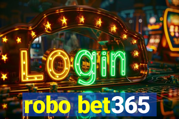 robo bet365