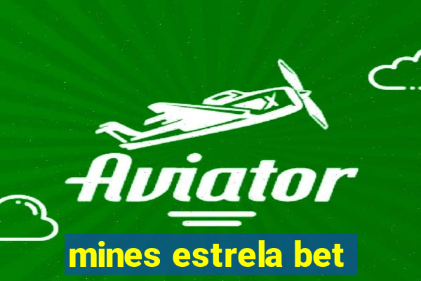 mines estrela bet