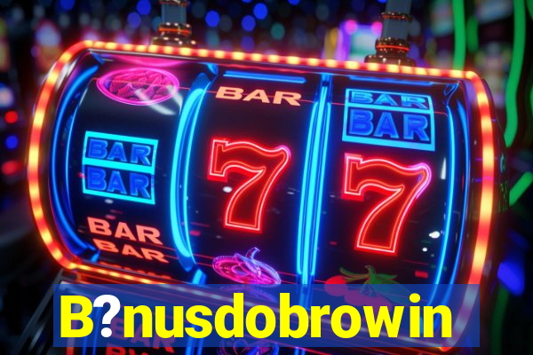 B?nusdobrowin