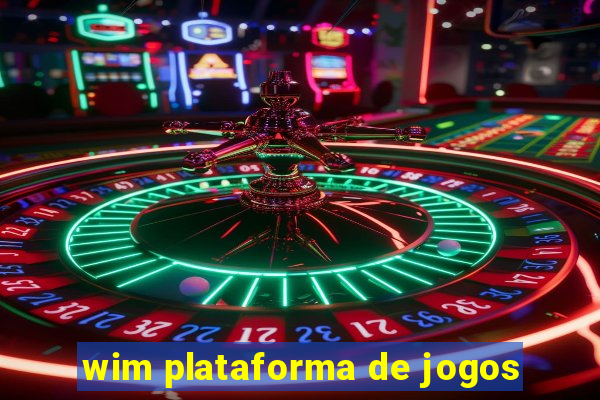 wim plataforma de jogos