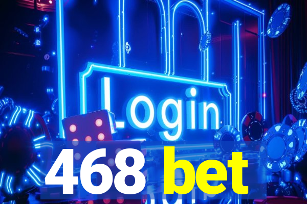 468 bet