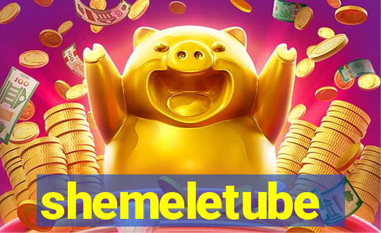 shemeletube