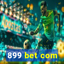 899 bet com