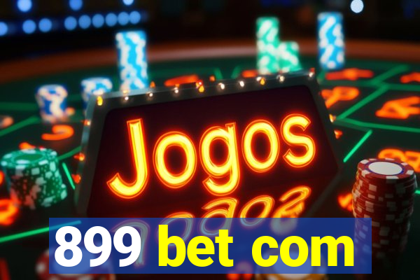 899 bet com